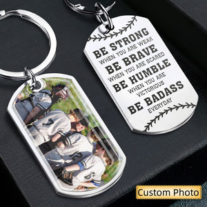 (Photo Inserted) Be Strong Be Brave - Personalized Engraved Stainless Steel Keychain