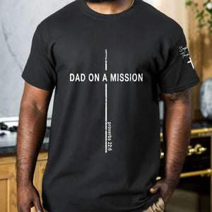 Dad On A Mission Proverbs 22:6 - Personalized Shirt - Father's Day Gift