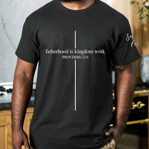 Personalized Fatherhood Is Kingdom Work Shirt - Father's Day Gifts