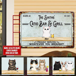 Personalized Catio Bar & Grill Cats Proudly Serving Whatever You Brought Printed Metal Sign