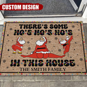 There's Some Ho's Ho's Ho's In This House - Personalized Doormat