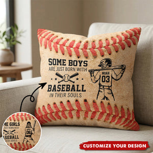 Some Boys Girls Are Just Born With Baseball In Their Souls - Personalized Pillow