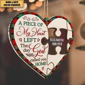 A Piece Of My Heart Left The Day God Call You Home - Memorial, Christmas Gift For Family
