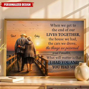 When We Get to the End of Our Lives Together-Personalized Poster-Gift for her/him