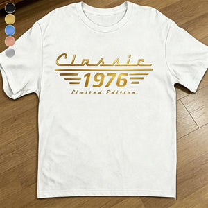 Custom Birthday Unisex T-shirt - Personalized Birthday Gifts For Dad, Grandpa, Besties, Family, Yourself - Just A Little Iconic