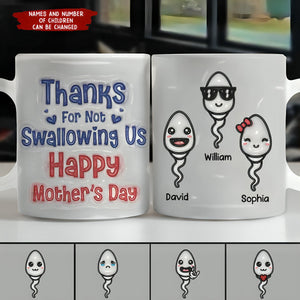 Thanks For Not Swallowing Us-Personalized 3D Inflated Effect Printed Mug - Gift For Mom, Family Members