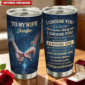 I Choose You - Personalized Custom 3D Effect Tumbler