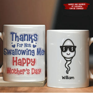 Thanks For Not Swallowing Us-Personalized 3D Inflated Effect Printed Mug - Gift For Mom, Family Members