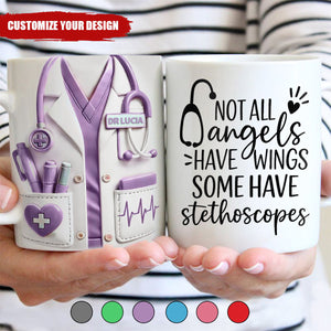 Not All Angels Have Wings Some Have Stethoscopes, Personalized Custom Coffee Mug, Gift For Doctors And Nurses