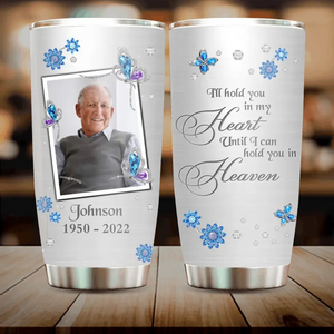 Custom Personalized Memorial Photo Tumbler - Memorial Gift Idea For Family - I'll Hold You In My Heart Until I Can Hold You In Heaven