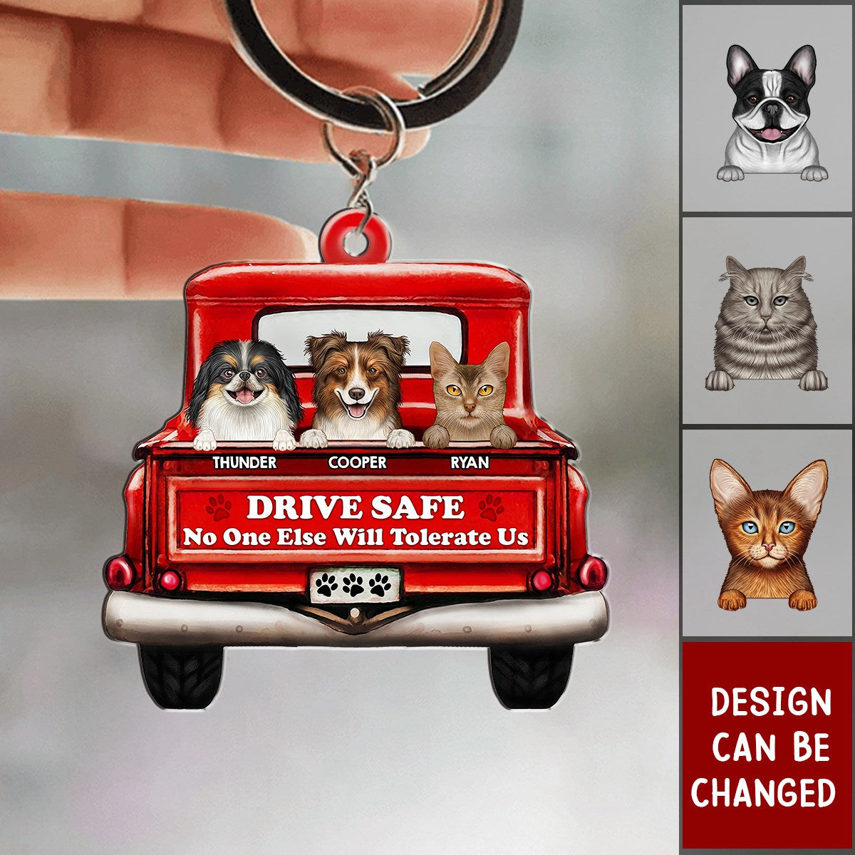 Drive Safe No One Else Will Tolerate Us - Gift For Pet Lovers - Personalized Acrylic Keychain