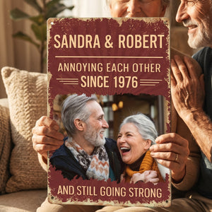 Annoying Each Other Since & Still Going Strong Custom Photo Retro Sign - Personalized Metal Sign