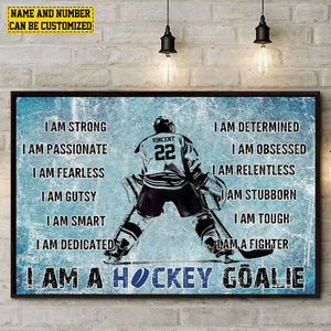 I Am A Hockey Goalie-Personalized Motivational Hockey Poster-Gift For Hockey Lovers