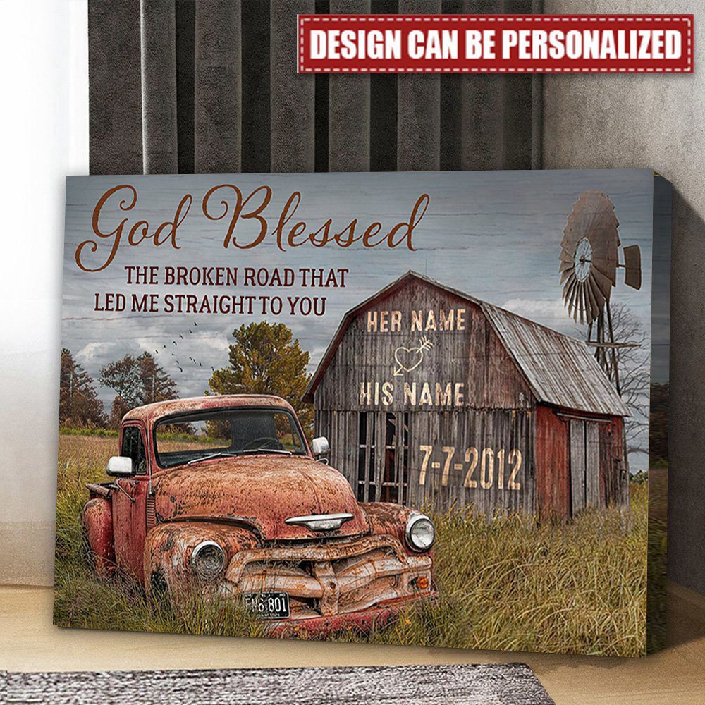 Custom Poster Anniversary Wedding Gift God Blessed The Broken Road Old Truck and Barn Wall Art Decor