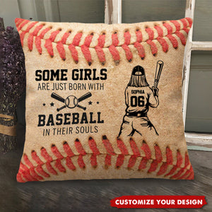 Some Boys Girls Are Just Born With Baseball In Their Souls - Personalized Pillow