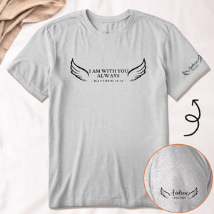 I Am With You Always - Personalized Shirt