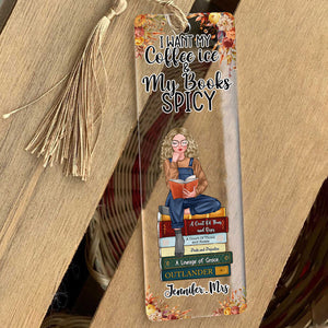 Acrylic Bookmark Gift - I want my coffee icy and My Books Spicy