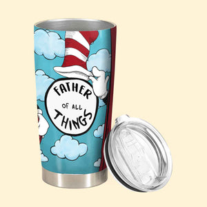 Father / Mother Of All Things - Personalized Tumbler - Gift For Father / Mother
