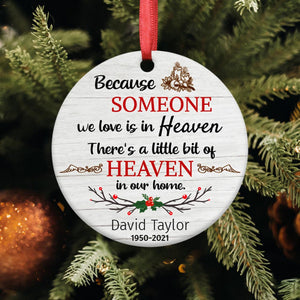 Because Someone We Love Is In Heaven Personalized Ornament