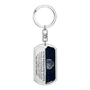 To My Badass Daughter - Keychain