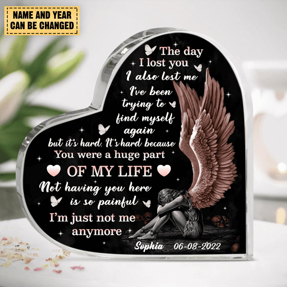 The Day I Lost You Personalized Heart Shaped Acrylic Plaque