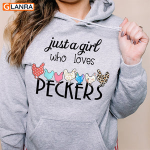 Just A Girl Who Love Peckers Shirt, Chicken Shirt, Chicken Pecker Shirt, Chicken Lover Shirt, T-Shirt, Tee, Hoodie, Unisex, Sweater, Sweatshirt