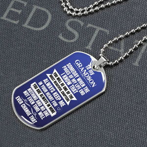 To my Grandson - Someday when the pages of my life end - Military Chain (Silver or Gold)