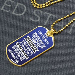 To my Grandson - Someday when the pages of my life end - Military Chain (Silver or Gold)