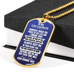 To my Grandson - Someday when the pages of my life end - Military Chain (Silver or Gold)