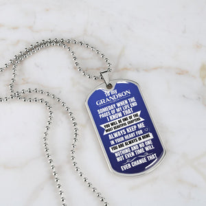 To my Grandson - Someday when the pages of my life end - Military Chain (Silver or Gold)