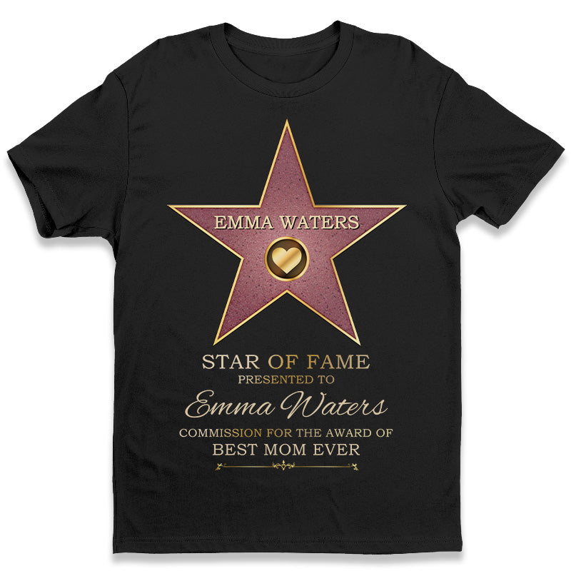 Star Of Fame - Family Personalized Custom Unisex T-shirt - Mother's Day, Father's Day, Birthday Gift For Mom/Dad