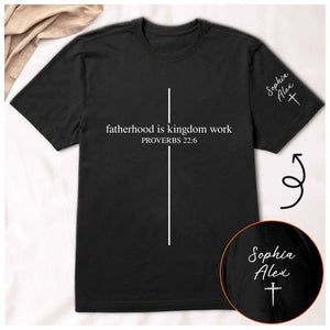 Personalized Fatherhood Is Kingdom Work Shirt - Father's Day Gifts