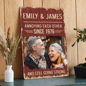 Annoying Each Other Since & Still Going Strong Custom Photo Retro Sign - Personalized Metal Sign
