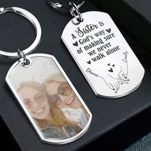 (Photo Inserted) A Sister Is God’s Way - Personalized Engraved Stainless Steel Keychain