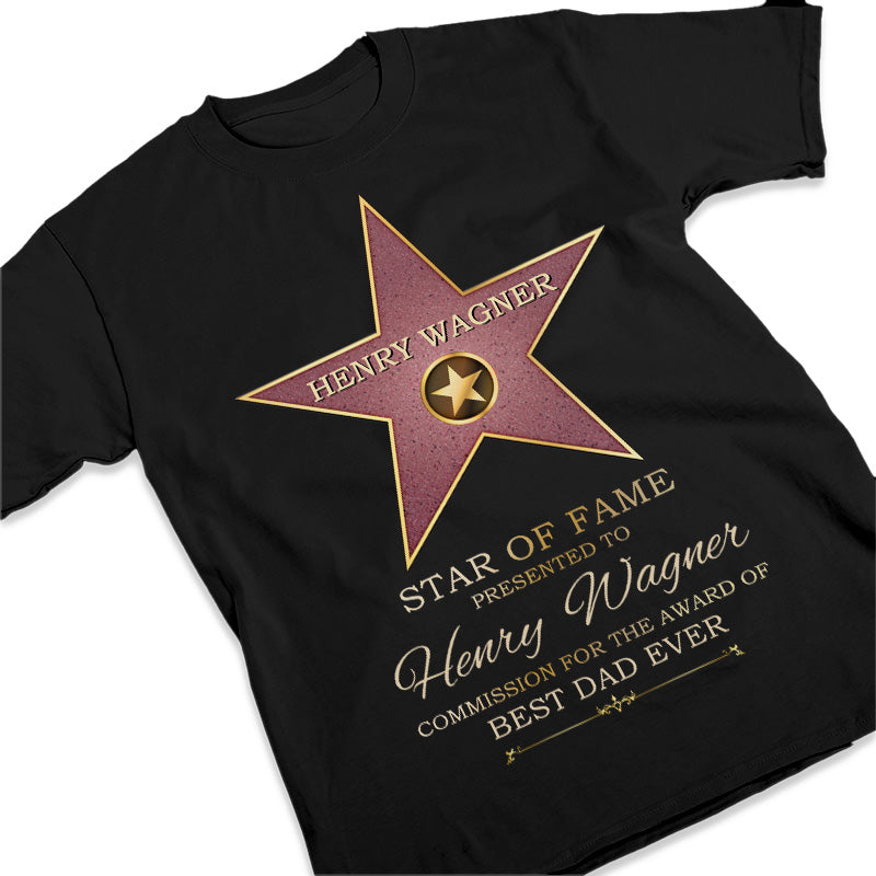 Star Of Fame - Family Personalized Custom Unisex T-shirt - Mother's Day, Father's Day, Birthday Gift For Mom/Dad