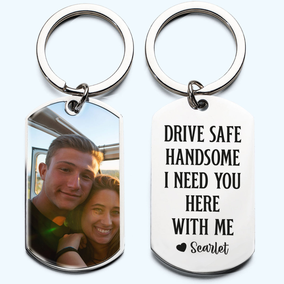 Drive Safe Handsome - Personalized Stainless Steel Photo Keychain - laihair