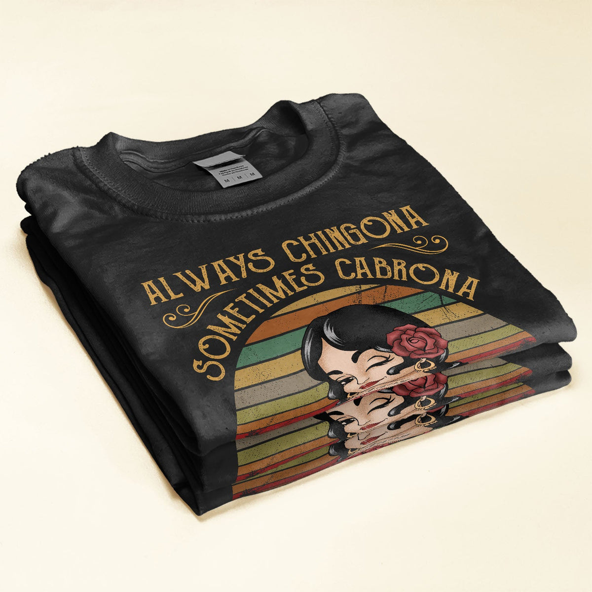 Always Chingona Sometimes Cabrona But Never Pendeja - Personalized Shirt - Vintage Girl