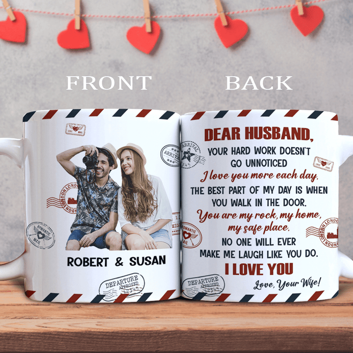 Personalized Photo Dear Husband Your Hard Work Doesn't Go Unnoticed Mug