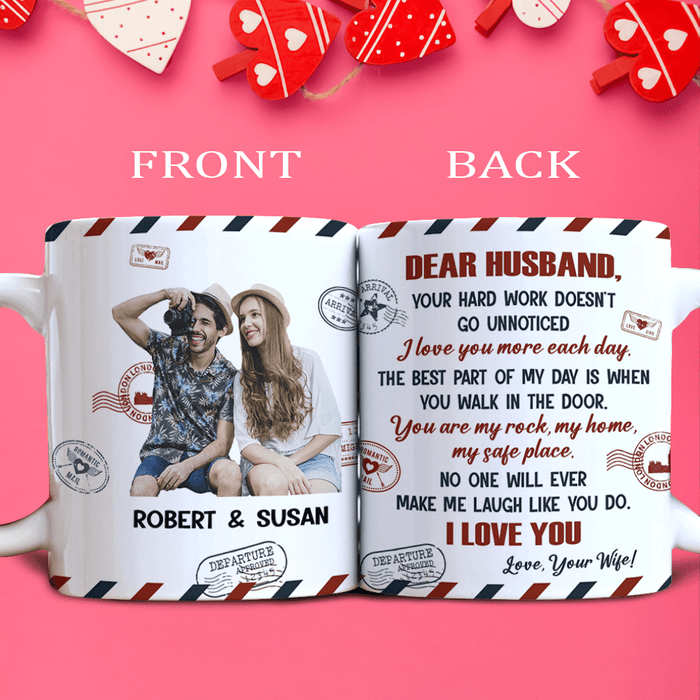 Personalized Photo Dear Husband Your Hard Work Doesn't Go Unnoticed Mug