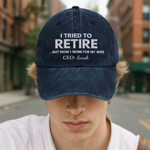 I Tried To Retire - Personalized Cap, Gift For Husband,Wife,Couple