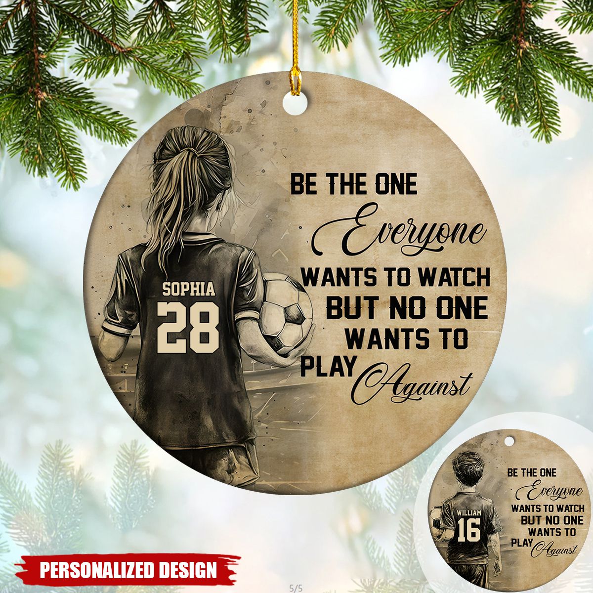 Be The One Everyone Want To Watch Sport Againist-Personalized Soccer Kid Boy/Girl Christmas Ornament