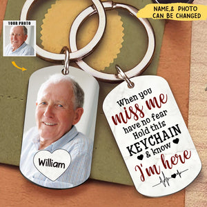 When You Miss Me Have No Fear Personalized Aluminum Keychain Gift For Family,Dog Lovers,Cat Lovers