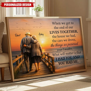 When We Get to the End of Our Lives Together-Personalized Poster-Gift for her/him