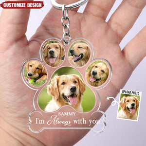 I Am Always With You - Memorial Personalized Dog Keychain