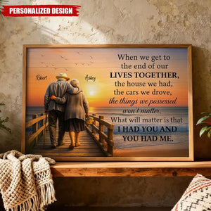 When We Get to the End of Our Lives Together-Personalized Poster-Gift for her/him