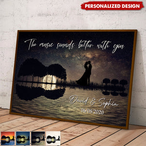 The Music Sounds Better With You-Personalized Poster
