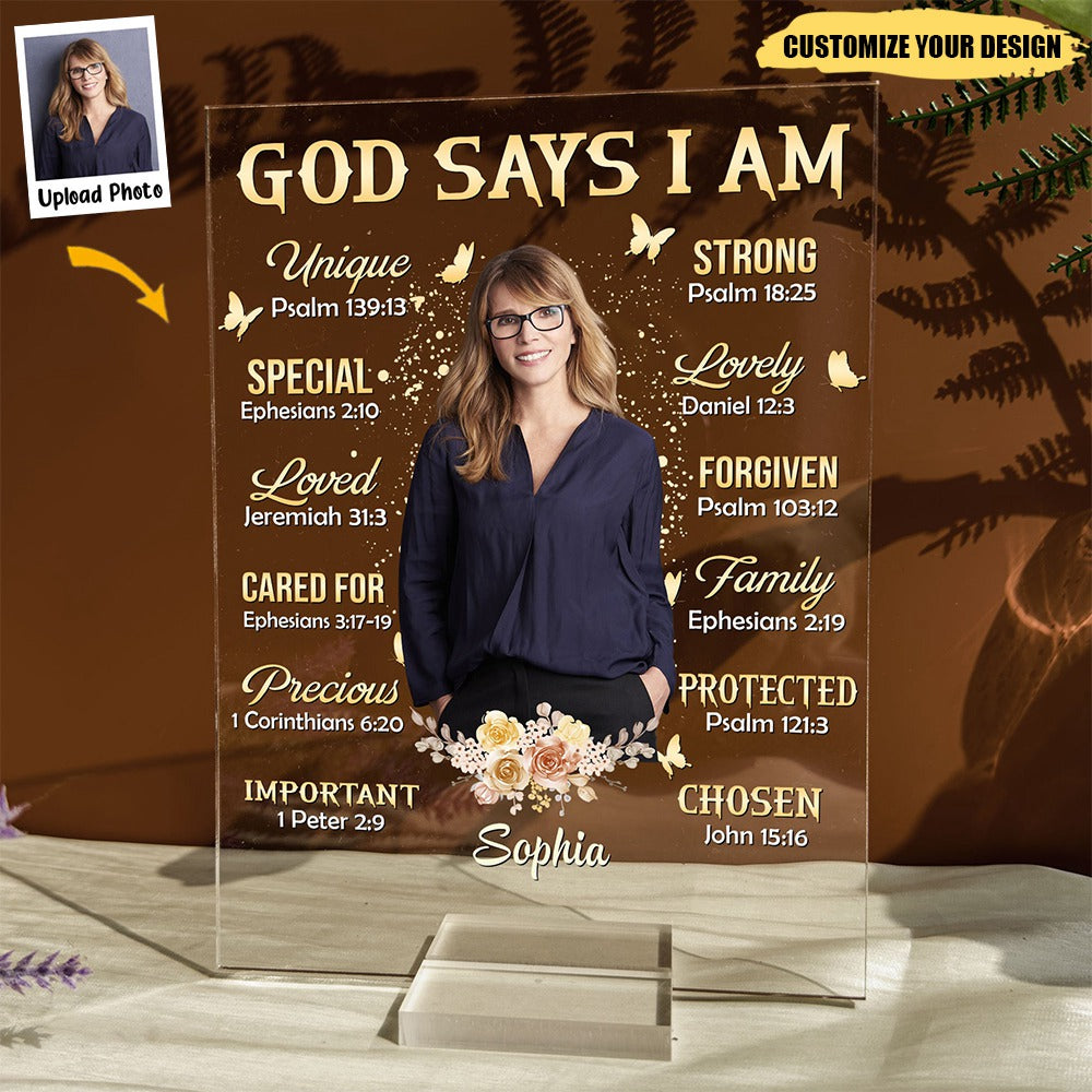 God Says I Am - Photo Version - Personalized Acrylic Plaque