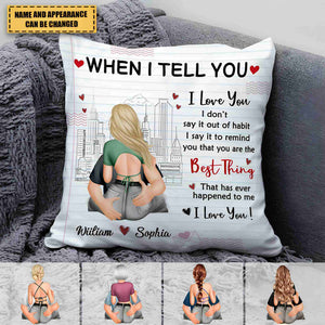 When I Tell You I Love You - Gift For Couples - Personalized Pillow