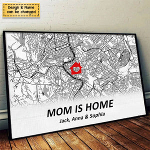 Home Is Where Mom Is - Personalized Poster - Gift For Mom