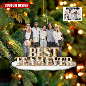 Personalized Best Team Ever Photo Upload Acrylic Christmas Ornament -  Gift for Coworkers
